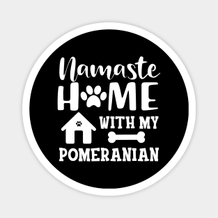 Pomeranian Dog - Namaste home with my pomeranian Magnet